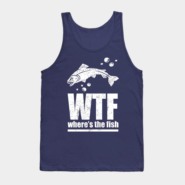 WTF Where's the Fish? Tank Top by KewaleeTee